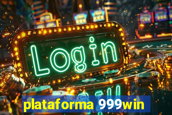 plataforma 999win